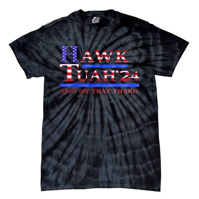 American Flag Hawk Tush Spit On That Thang Parody Gift Tie-Dye T-Shirt