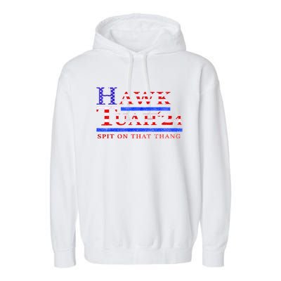 American Flag Hawk Tush Spit On That Thang Parody Gift Garment-Dyed Fleece Hoodie