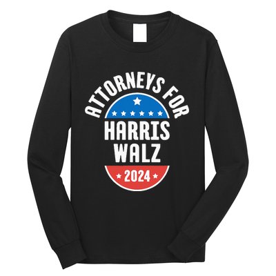 Attorneys For Harris Walz 2024 Long Sleeve Shirt