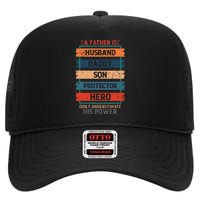 A Father Is Husband Daddy Son Protector Hero Fathers Day High Crown Mesh Back Trucker Hat