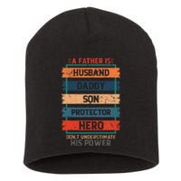 A Father Is Husband Daddy Son Protector Hero Fathers Day Short Acrylic Beanie