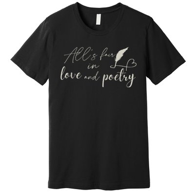 AllS Fair In Love & Poetry Funny Valentines Day Premium T-Shirt