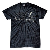 AllS Fair In Love & Poetry Funny Valentines Day Tie-Dye T-Shirt