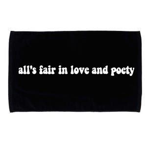 Alls Fair In Love And Poety Microfiber Hand Towel