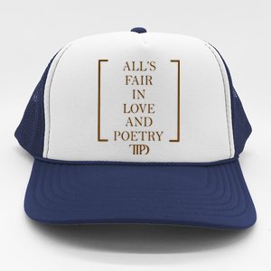 AllS Fair In Love And Poetry 2 Side Ttpd Trucker Hat