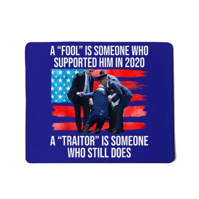 A Fool Is Someone Who Supported Him In 2024 Antibiden Mousepad