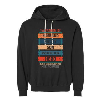 A Father Is Husband Daddy Son Protector Hero Fathers Day Garment-Dyed Fleece Hoodie