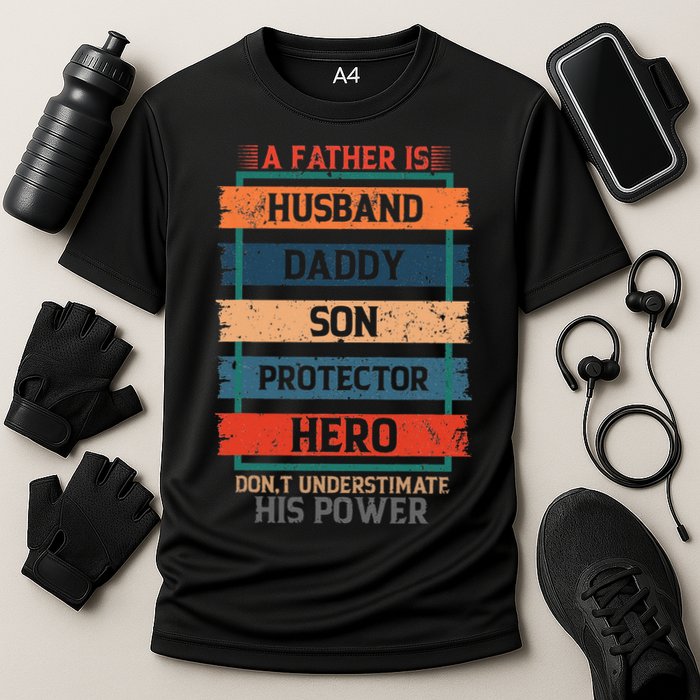 A Father Is Husband Daddy Son Protector Hero Fathers Day Cooling Performance Crew T-Shirt