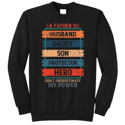 A Father Is Husband Daddy Son Protector Hero Fathers Day Sweatshirt