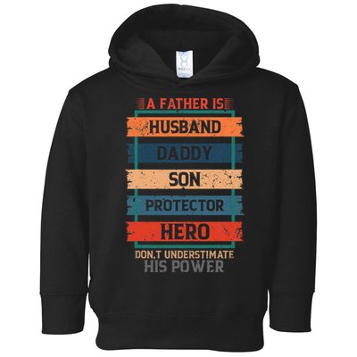 A Father Is Husband Daddy Son Protector Hero Fathers Day Toddler Hoodie