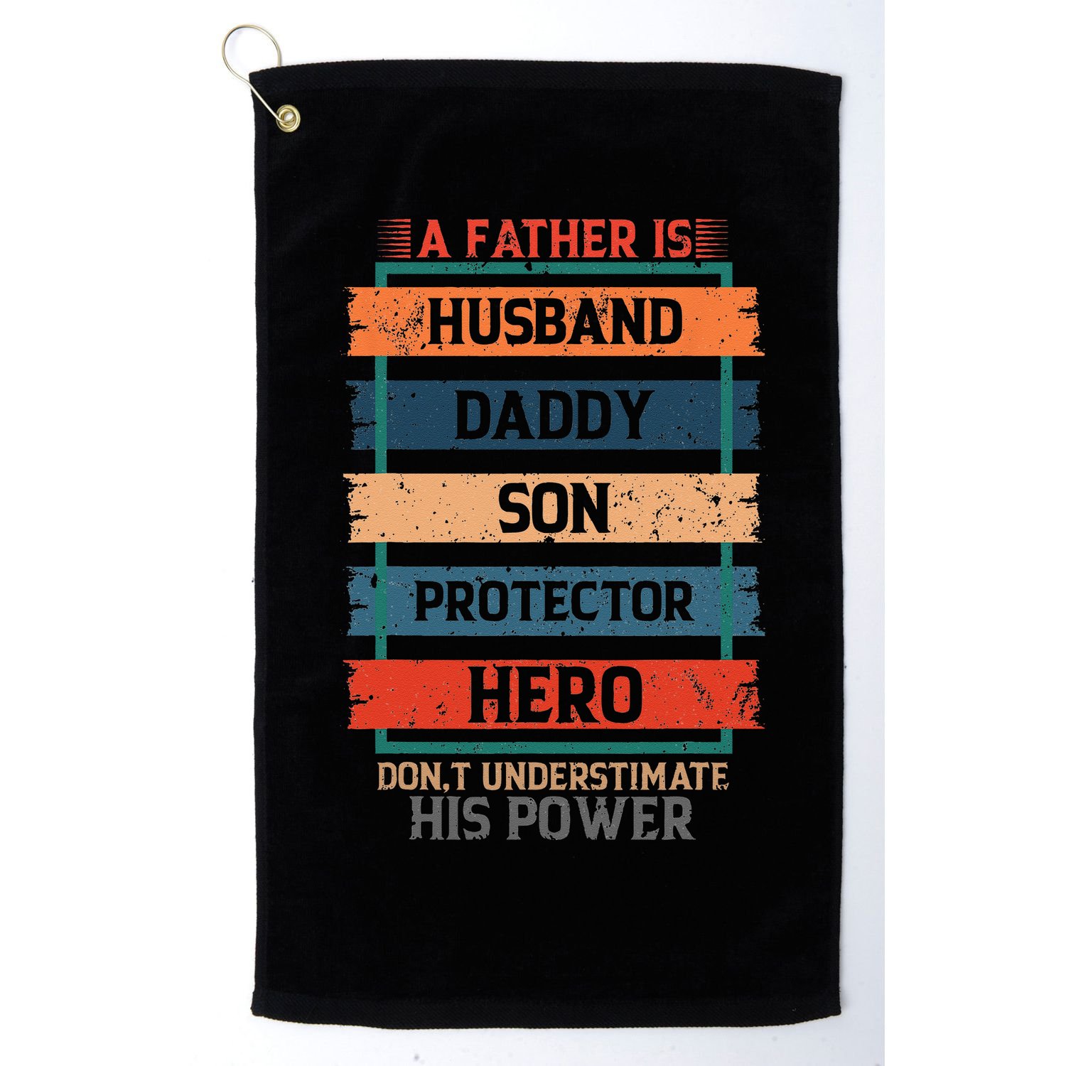 A Father Is Husband Daddy Son Protector Hero Fathers Day Golf Towel
