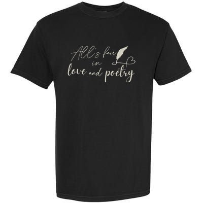 Alls Fair In Love & Poetry Valentines Day Garment-Dyed Heavyweight T-Shirt