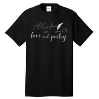 Alls Fair In Love & Poetry Valentines Day Tall T-Shirt