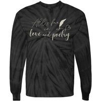 Alls Fair In Love & Poetry Valentines Day Tie-Dye Long Sleeve Shirt