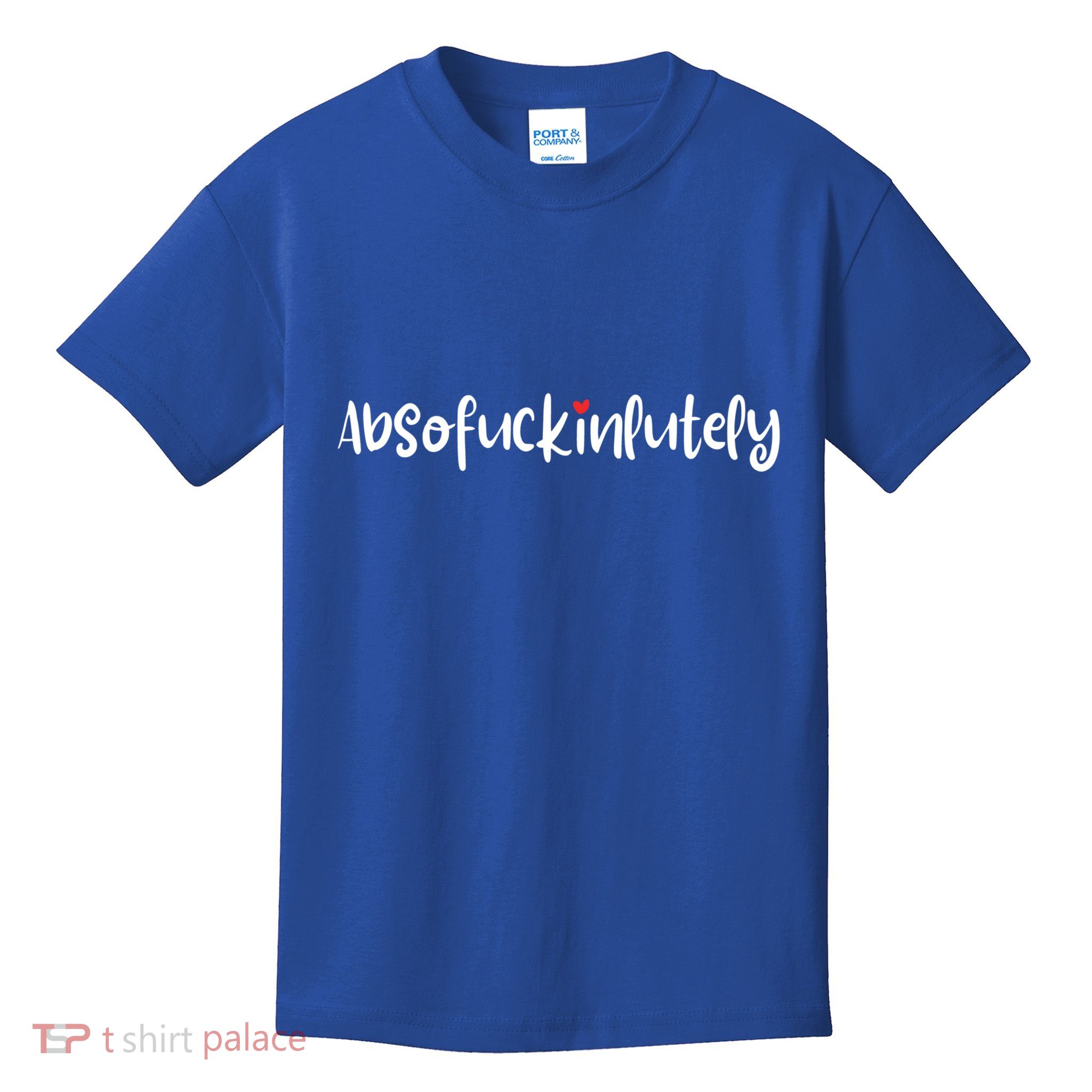 Absofukinlutely Funny Inspirational Positive Oneliners Cool Gift Kids T-Shirt
