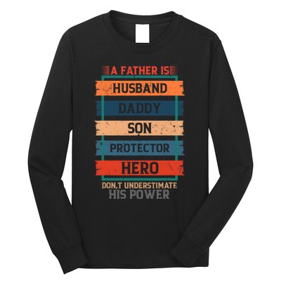 A Father Is Husband Daddy Son Protector Hero Fathers Day Long Sleeve Shirt