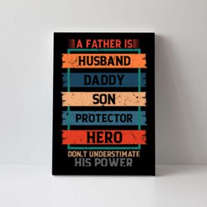 A Father Is Husband Daddy Son Protector Hero Fathers Day Canvas