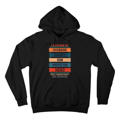 A Father Is Husband Daddy Son Protector Hero Fathers Day Tall Hoodie