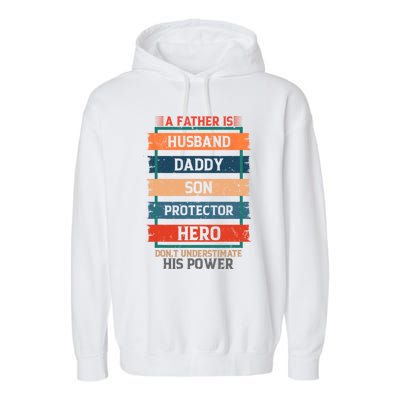 A Father Is Husband Daddy Son Protector Hero Fathers Day Garment-Dyed Fleece Hoodie