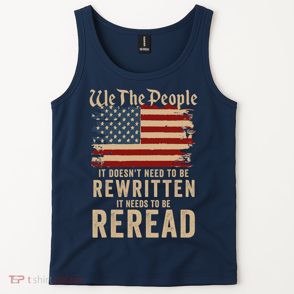 American Flag It Needs To Be Reread We The People Vintage Tank Top