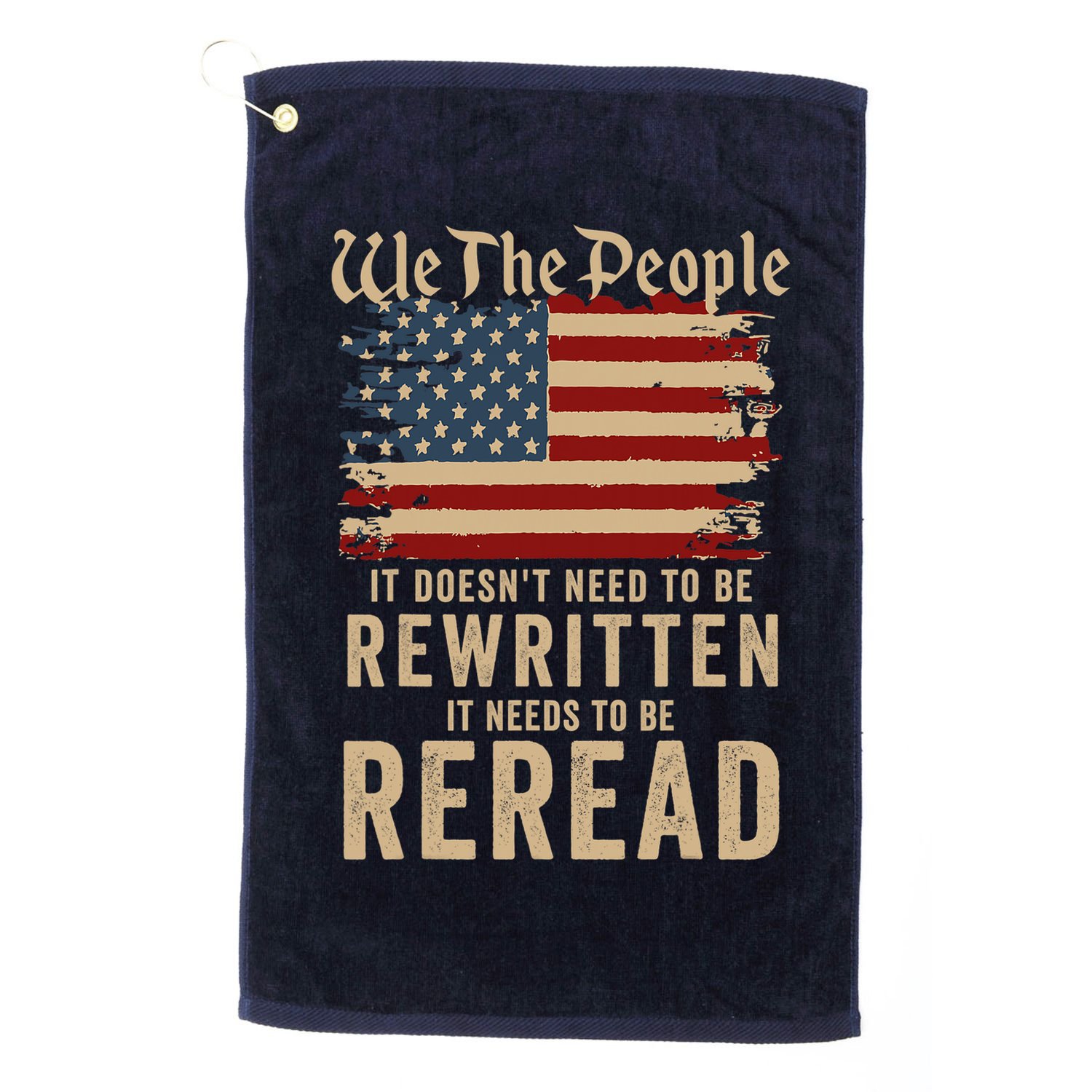 American Flag It Needs To Be Reread We The People Vintage Golf Towel