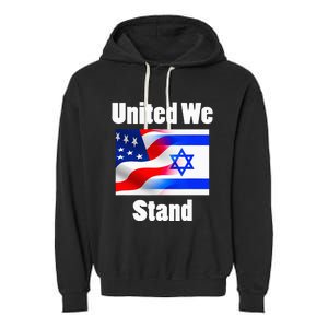 American Flag Israel Flag United We Stand Garment-Dyed Fleece Hoodie