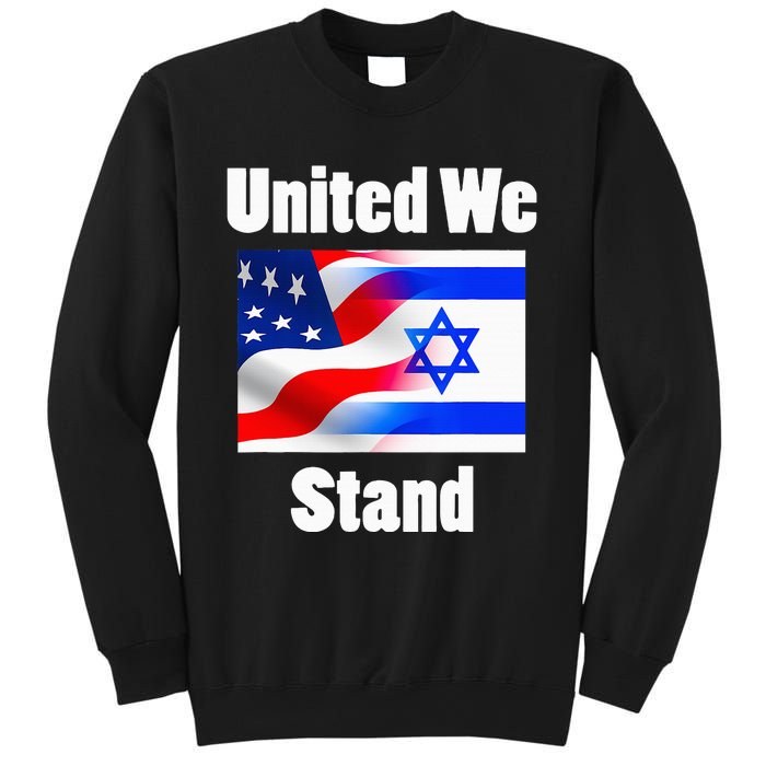 American Flag Israel Flag United We Stand Sweatshirt