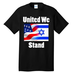 American Flag Israel Flag United We Stand Tall T-Shirt