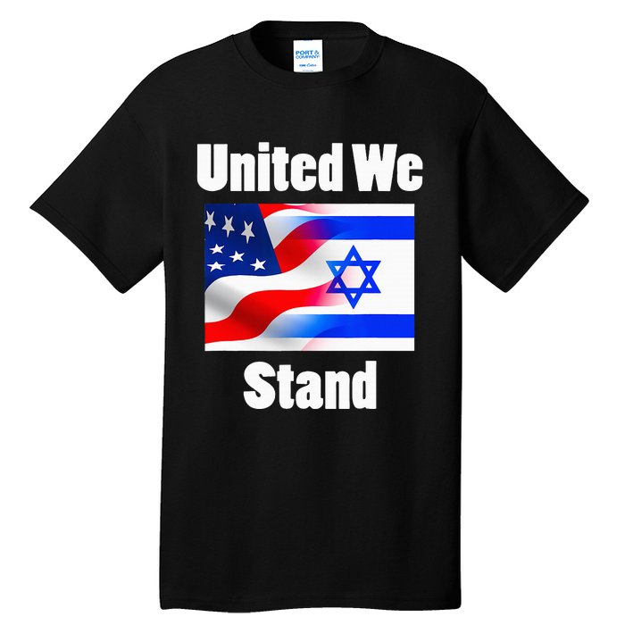 American Flag Israel Flag United We Stand Tall T-Shirt