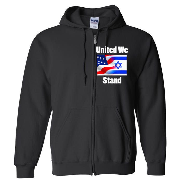 American Flag Israel Flag United We Stand Full Zip Hoodie