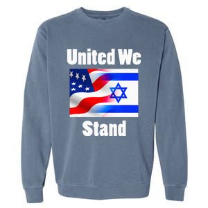 American Flag Israel Flag United We Stand Garment-Dyed Sweatshirt