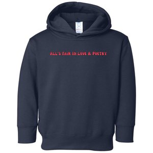 AllS Fair In Love & Poetry Funny Valentines Day Toddler Hoodie