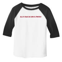 AllS Fair In Love & Poetry Funny Valentines Day Toddler Fine Jersey T-Shirt