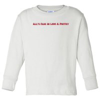 AllS Fair In Love & Poetry Funny Valentines Day Toddler Long Sleeve Shirt