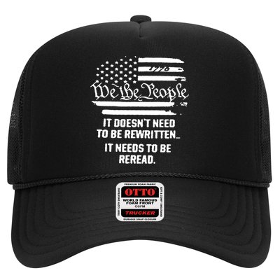 American Flag It Needs To Be Reread We The People Gift Trucker Hat