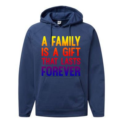 A Family Is A Gift That Lasts Forever Cute Gift Performance Fleece Hoodie