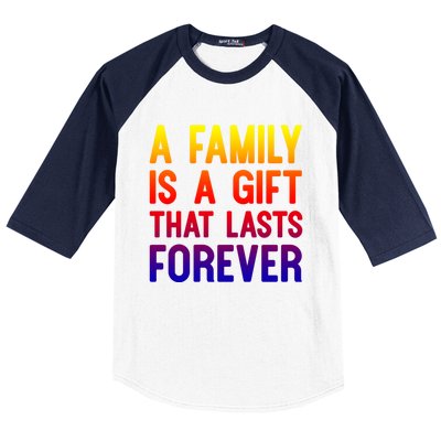 A Family Is A Gift That Lasts Forever Cute Gift Baseball Sleeve Shirt