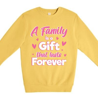 A Family Is A That Last Forever Great Gift Sister Sibling Gift Premium Crewneck Sweatshirt