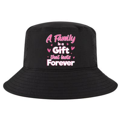 A Family Is A That Last Forever Great Gift Sister Sibling Gift Cool Comfort Performance Bucket Hat