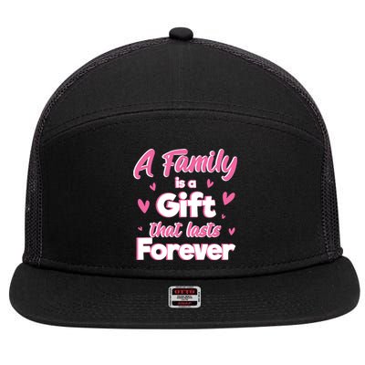 A Family Is A That Last Forever Great Gift Sister Sibling Gift 7 Panel Mesh Trucker Snapback Hat