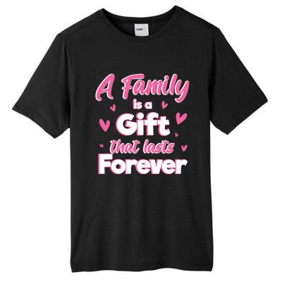 A Family Is A That Last Forever Great Gift Sister Sibling Gift Tall Fusion ChromaSoft Performance T-Shirt