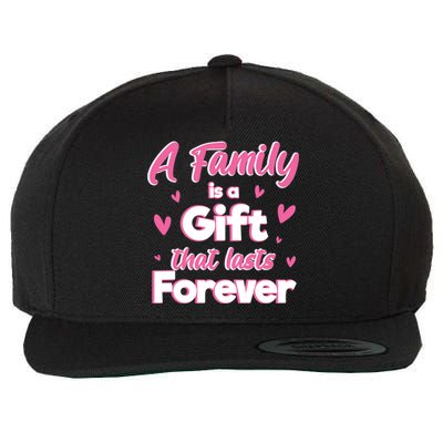 A Family Is A That Last Forever Great Gift Sister Sibling Gift Wool Snapback Cap