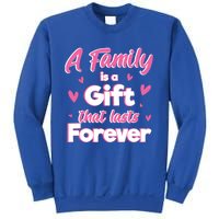 A Family Is A That Last Forever Great Gift Sister Sibling Gift Sweatshirt