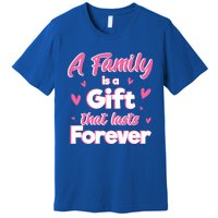 A Family Is A That Last Forever Great Gift Sister Sibling Gift Premium T-Shirt