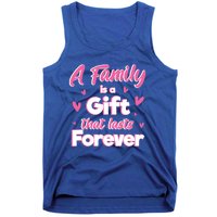 A Family Is A That Last Forever Great Gift Sister Sibling Gift Tank Top