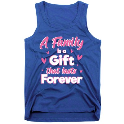 A Family Is A That Last Forever Great Gift Sister Sibling Gift Tank Top