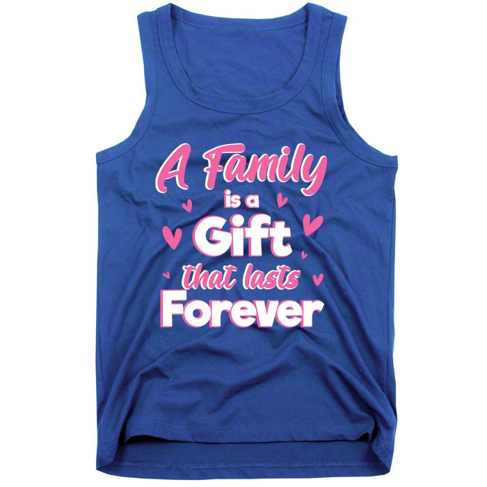 A Family Is A That Last Forever Great Gift Sister Sibling Gift Tank Top