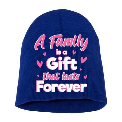 A Family Is A That Last Forever Great Gift Sister Sibling Gift Short Acrylic Beanie