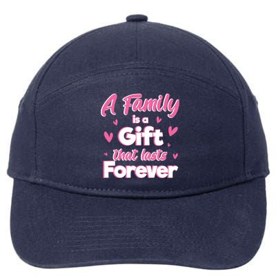 A Family Is A That Last Forever Great Gift Sister Sibling Gift 7-Panel Snapback Hat