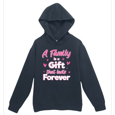 A Family Is A That Last Forever Great Gift Sister Sibling Gift Urban Pullover Hoodie